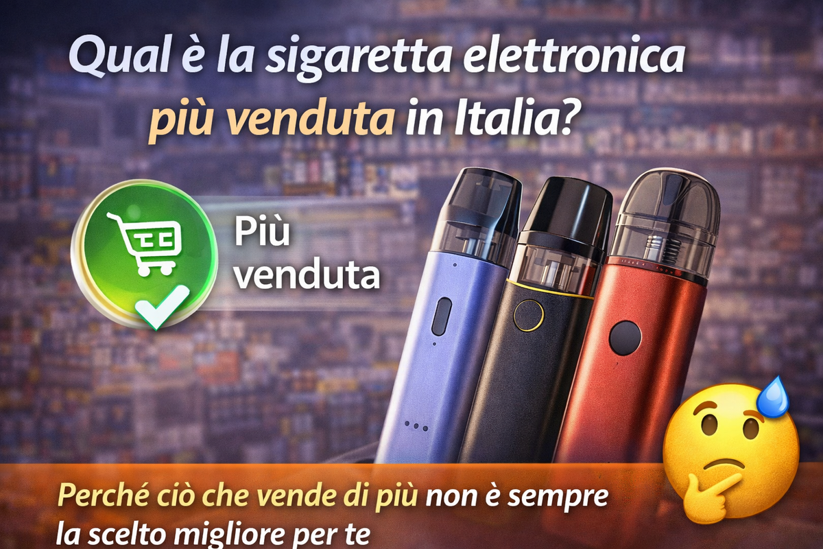 Qual è la sigaretta elettronica più venduta in Italia?