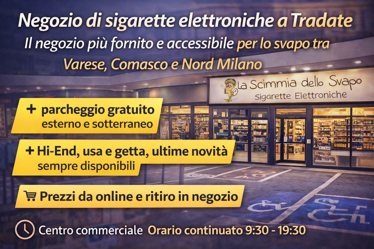 Negozio di sigarette elettroniche a Tradate: il punto di riferimento per tutta la parte est della provincia di Varese