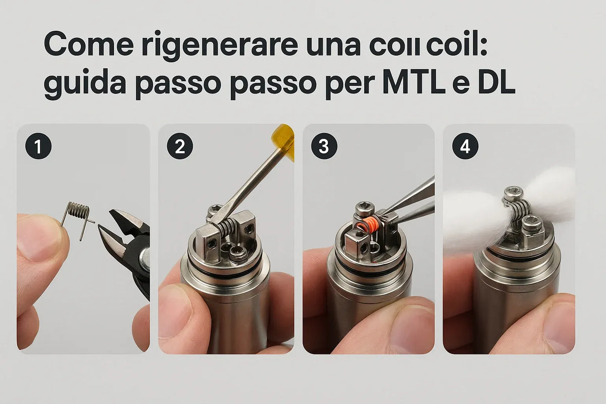 Come rigenerare una coil: guida passo passo per MTL e DL