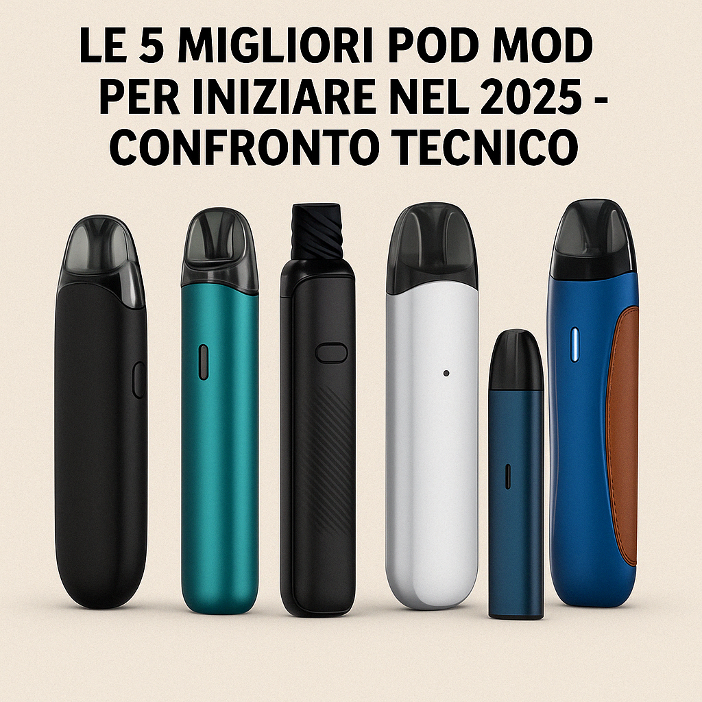 Le 5 migliori pod mod per iniziare nel 2025 – Aggiornamento Luglio
